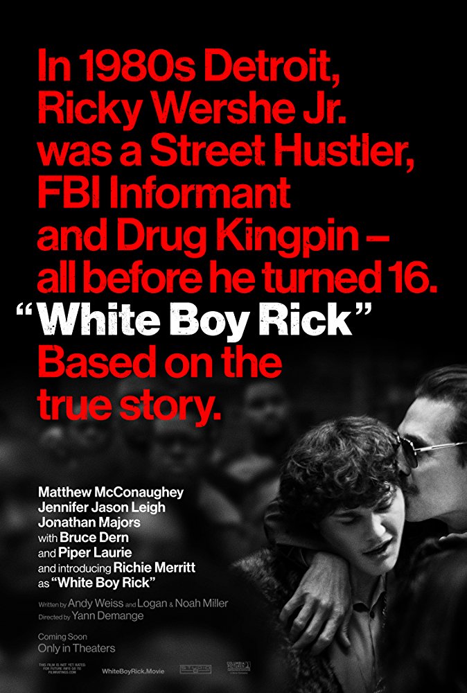 Movie Review White Boy Rick Rick Rolled Fresh Fiction